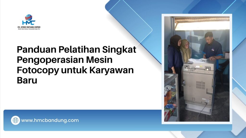 Panduan Pelatihan Singkat Pengoperasian Mesin Fotocopy untuk Karyawan Baru