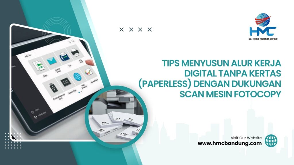 Tips Menyusun Alur Kerja Digital Tanpa Kertas (Paperless) dengan Dukungan Scan Mesin Fotocopy