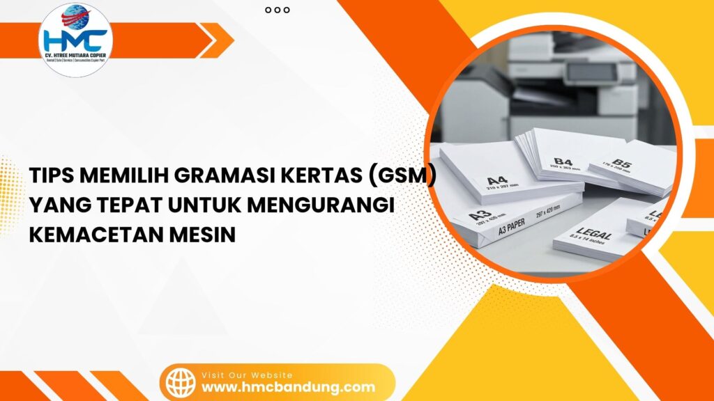 Tips Memilih Gramasi Kertas (GSM) yang Tepat untuk Mengurangi Kemacetan Mesin