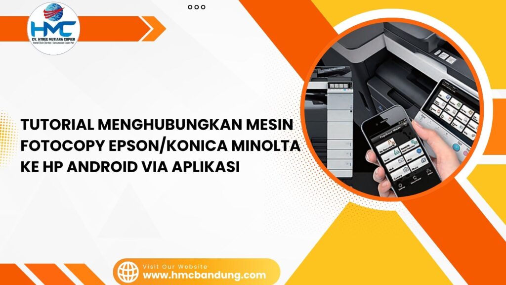 Tutorial Menghubungkan Mesin Fotocopy Epson/Konica Minolta ke HP Android via Aplikasi