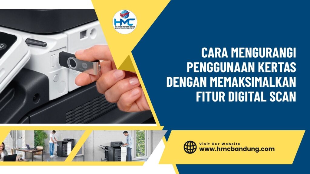 Cara Mengurangi Penggunaan Kertas dengan Memaksimalkan Fitur Digital Scan