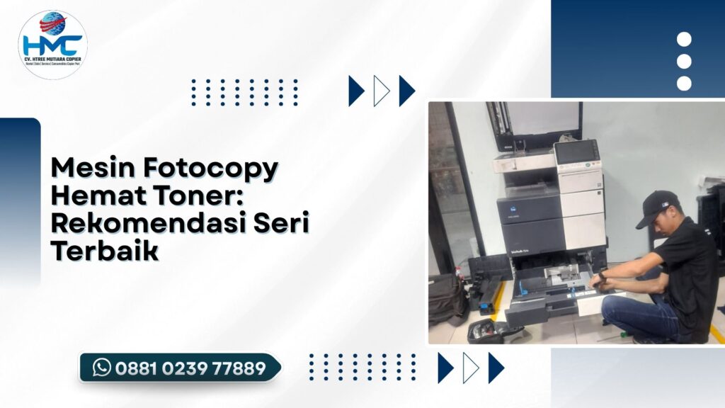 Mesin Fotocopy Hemat Toner: Rekomendasi Seri Terbaik