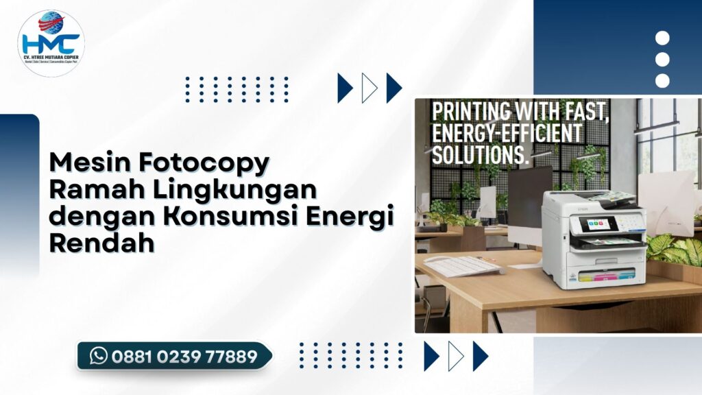 Mesin Fotocopy Ramah Lingkungan dengan Konsumsi Energi Rendah