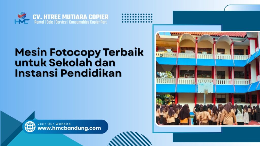 Mesin Fotocopy Terbaik untuk Sekolah dan Instansi Pendidikan
