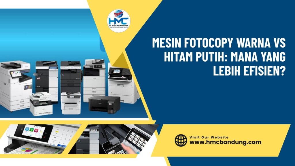 Mesin Fotocopy Warna vs Hitam Putih Mana yang Lebih Efisien