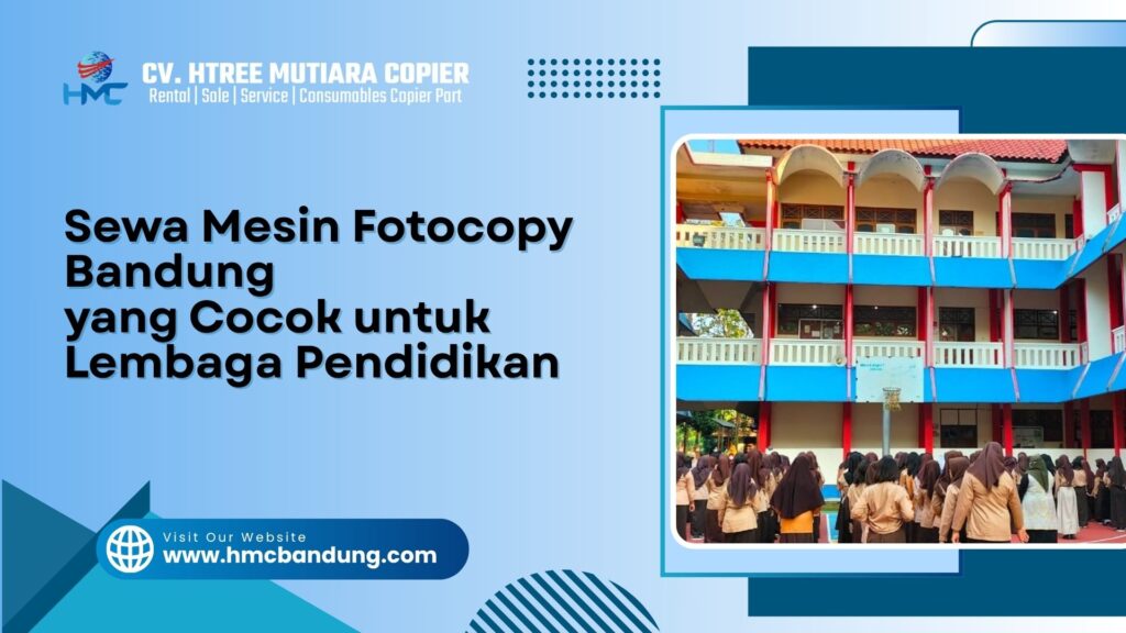 Sewa Mesin Fotocopy Bandung yang Cocok untuk Lembaga Pendidikan